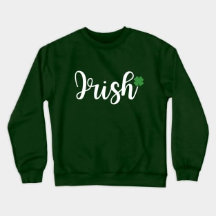 St Patricks day Irish Crewneck Sweatshirt